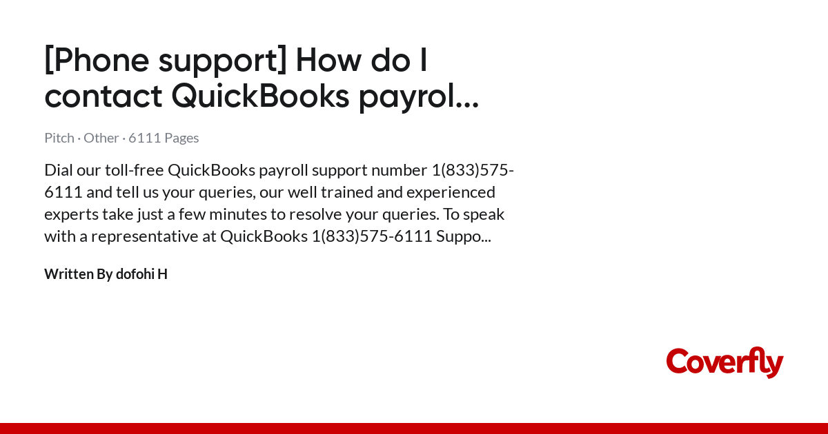 [Phone support] How do I contact QuickBooks payroll support? (Help Number) No Wait!! by dofohi H - Coverfly